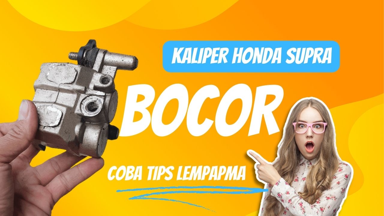 kaliper supra bocor